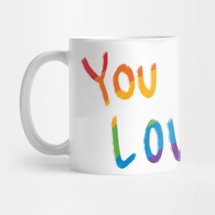 You Are Loved Rainbow Mug